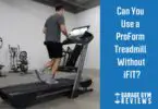 How to Start Proform Treadmill Without Ifit 7