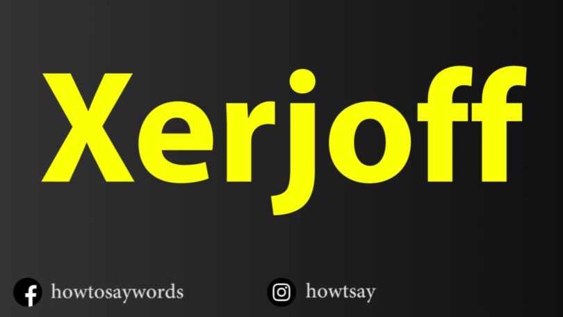 How Do You Pronounce Xerjoff