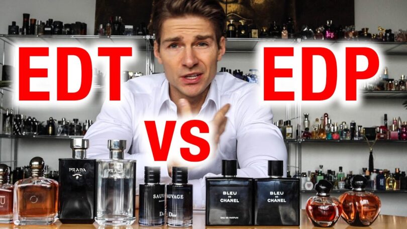 What is Better Eau De Toilette Or Eau De Parfum