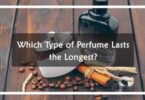 What Type of Perfume Lasts the Longest