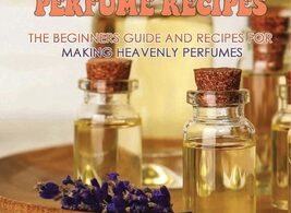 How to Make Perfume With Essential Oil